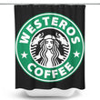 Westeros Coffee - Shower Curtain