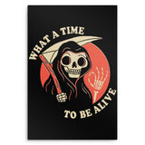 What a Time to Be Alive - Metal Print