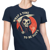 What a Time to Be Alive - Women's Apparel