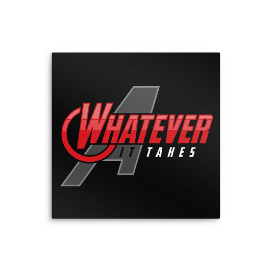 Whatever It Takes - Metal Print