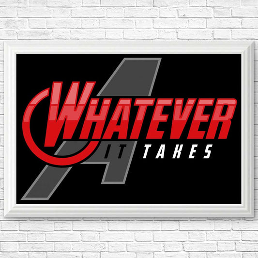 Whatever It Takes - Posters & Prints