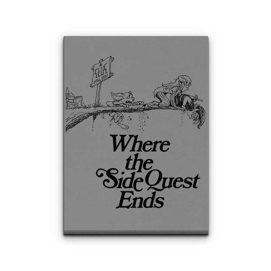 Where the Side Quest Ends - Canvas Print