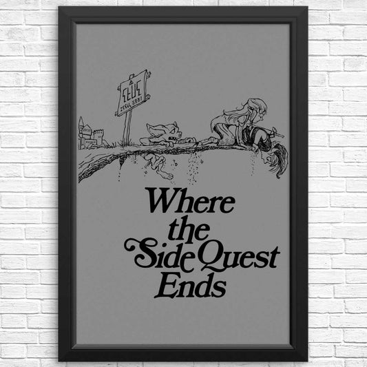 Where the Side Quest Ends - Posters & Prints