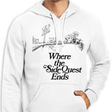 Where the Side Quest Ends - Hoodie