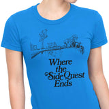 Where the Side Quest Ends - Women's Apparel