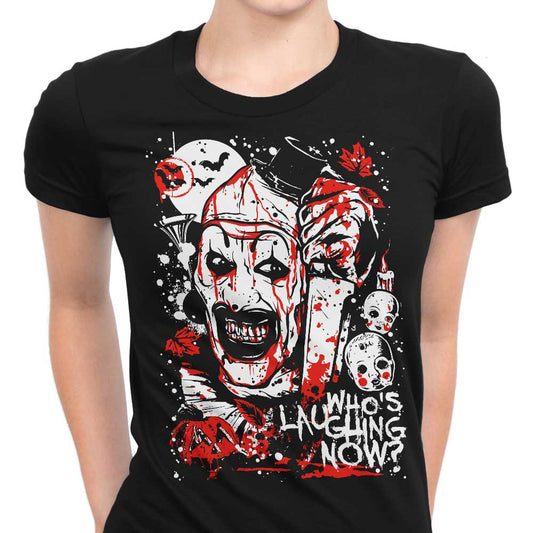 Who's Laughing Now - Women's Apparel