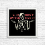 You Matter - Posters & Prints