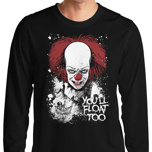 You'll Float Too - Long Sleeve T-Shirt