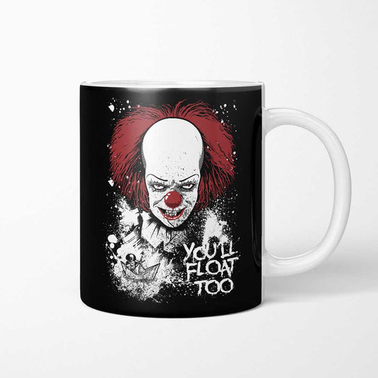 You'll Float Too - Mug