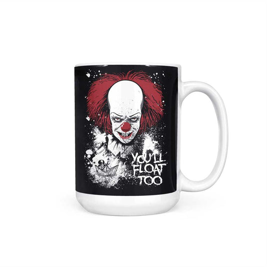 You'll Float Too - Mug