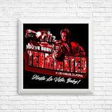 You've Been Terminated - Posters & Prints