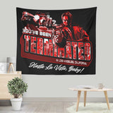 You've Been Terminated - Wall Tapestry